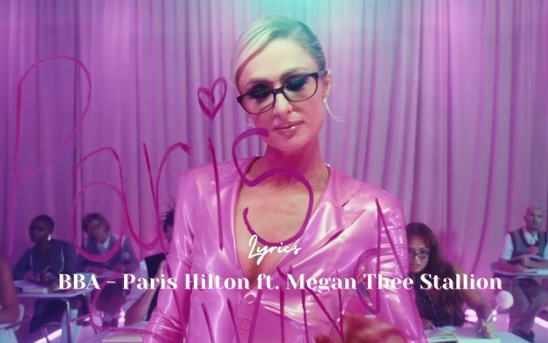 Lyrics bài hát BBA của Paris Hilton ft. Megan Thee Stallion